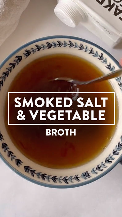 Boost Your Broth - Vegetable Broth &  Smoked Sea Salt